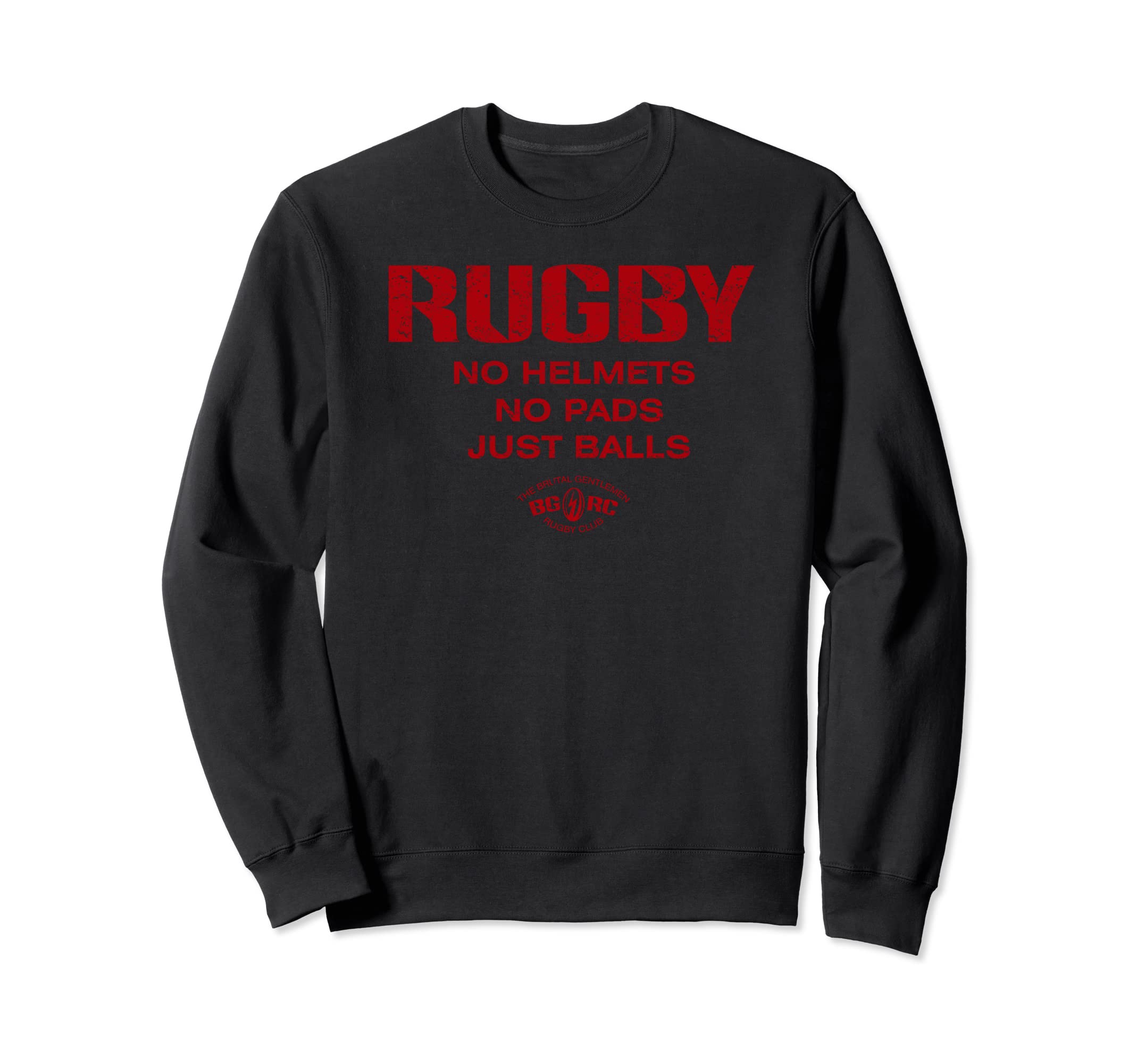 Brutal Gentlemen Rugby Club No Helmets No Pads Just Balls Sweatshirt