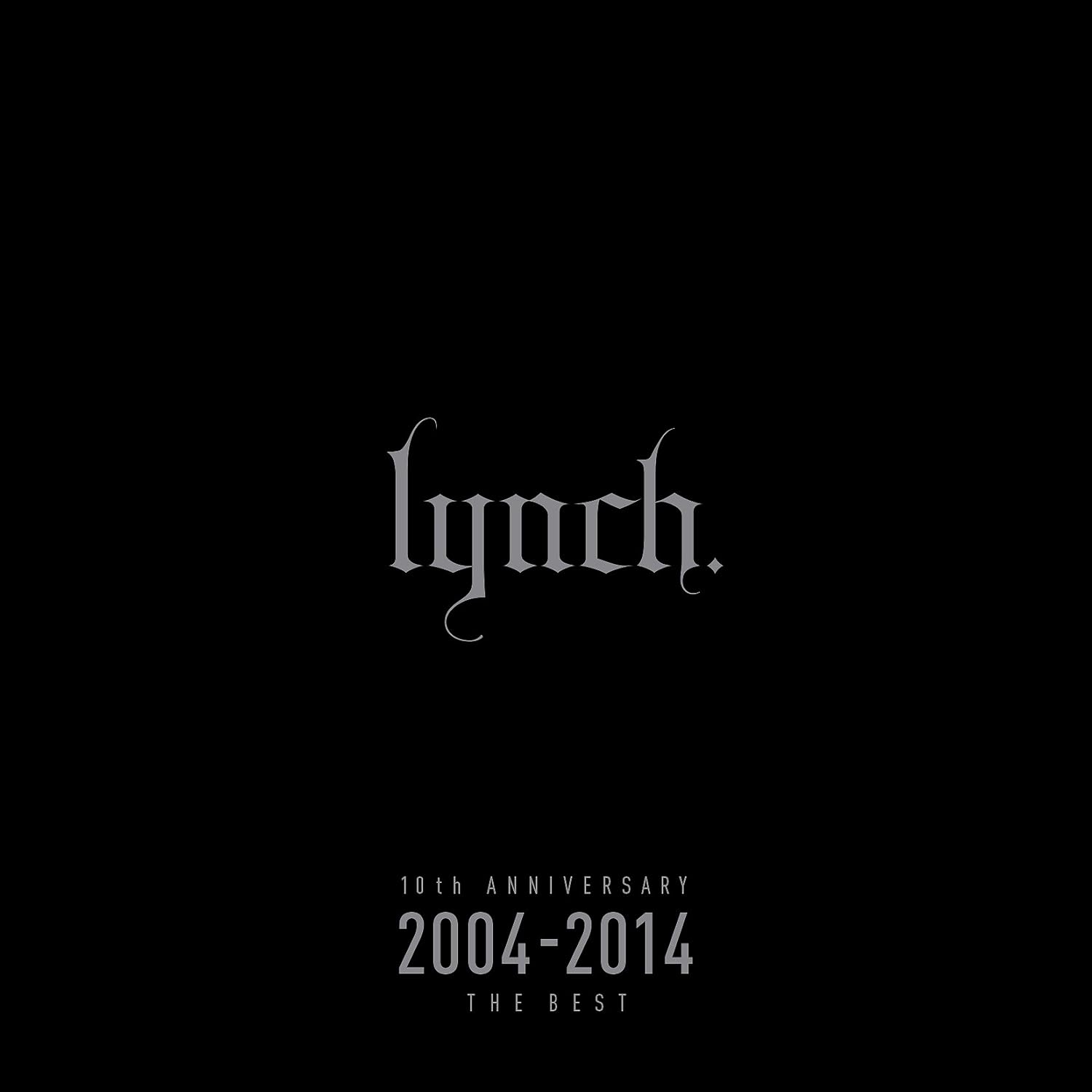 Lynch 10th Anniversary 2004 2014 The Best