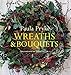 Wreaths & Bouquets by 