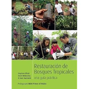 Restoring Tropical Forests: A Practical Guide (Spanish Edition)