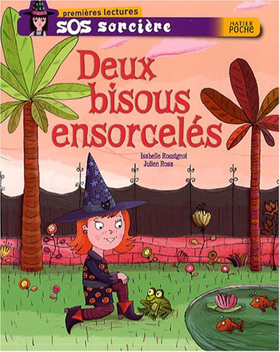 SOS sorcière : Deux bisous ensorcelés