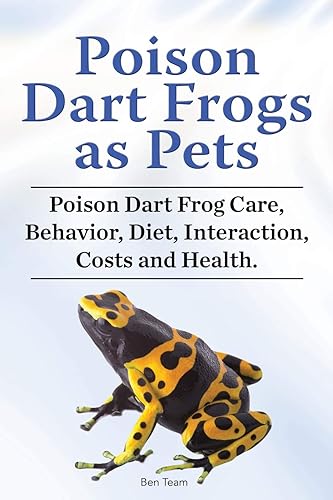 Download Poison Dart Frogs as Pets. Poison Dart Frog Care, Behavior, Diet, Interaction, Costs and Health. PDF