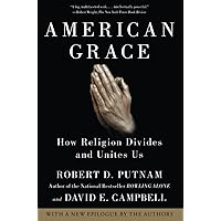 American Grace: How Religion Divides and Unites Us