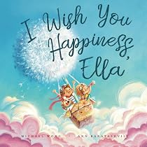 I Wish You Happiness Ella (The Unconditional Love for Ella Series ...