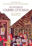 Dictionnaire de l'Empire Ottoman by