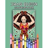 Drag Queen Coloring Book: Amazing gift for All Ages and Fans with High Quality Image.– 30+ GIANT Great Pages with Premium Quality Images.