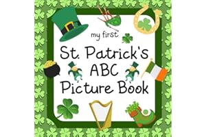 My First St. Patrick's ABC Picture Book: 8.5" x 8.5" St Patricks Day Book for Toddlers & Babies, St Patrick Day Preschool Books, Ireland Baby Gifts, ... St Patricks Day Books for Kids (28 Pages)