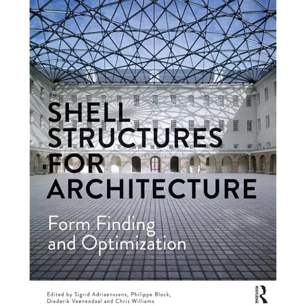 Shell Structures for Architecture: Form Finding and Optimization