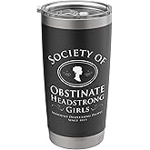 Society of Obstinate Headstrong Girls Pride and Prejudice Stainless Steel Insulated Tumbler