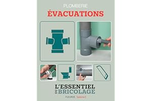 Sanitaires & Plomberie : Évacuations (L'essentiel du bricolage) (Système D) (French Edition)