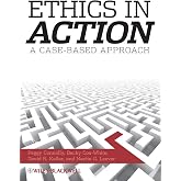 Ethics In Action: A Case-Based Approach