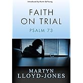 Faith on Trial: Psalm 73