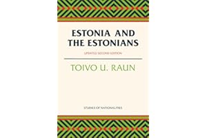 Estonia and the Estonians: Second Edition, Updated (Hoover Institution Press Publication)