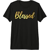 Blessed Gold T-Shirt Premium Tri-Blend T-Shirt