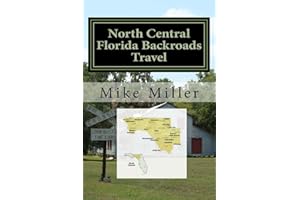 North Central Florida Backroads Travel: Day Trips Off The Beaten Path