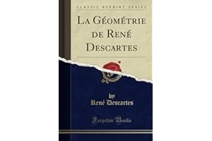 La Géométrie de René Descartes (Classic Reprint)