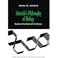 Aristotle's Philosophy of Biology: Studies in the Origins of Life Science (Cambridge Studies in Philosophy and Biology)