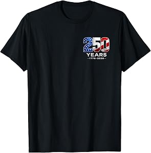 Front Back USA 250 Years American 250th Anniversary 4th July T-Shirt