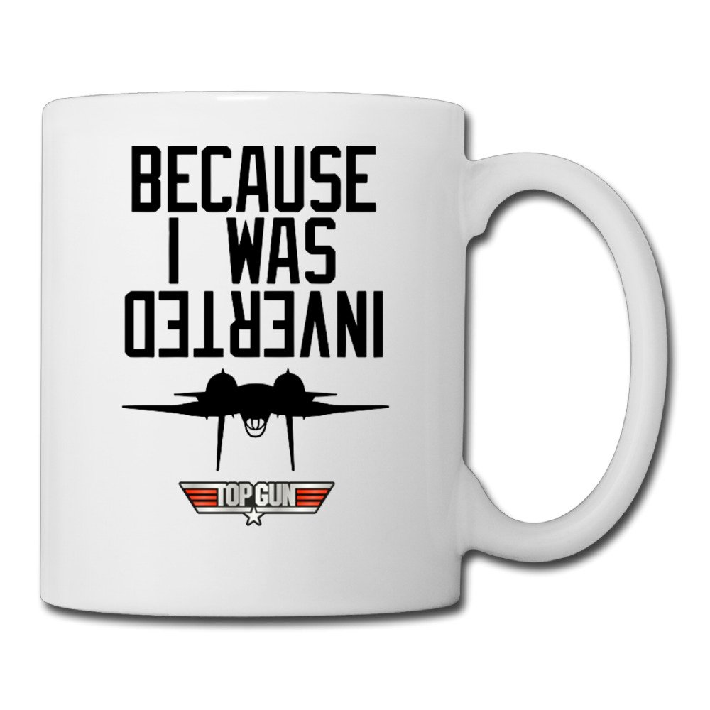 Because I Was Inverted Top Gun Custom Coffee/Tea Mug Amazon.co.uk
