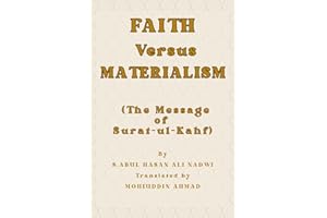 FAITH Versus MATERIALISM: (The Message of Surat-ul-Kahf)