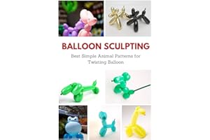 Balloon Sculpting: Best Simple Animal Patterns for Twisting Balloon
