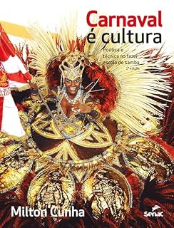 Livro Carnaval é cultura: Poética e técnica no fazer escola de samba