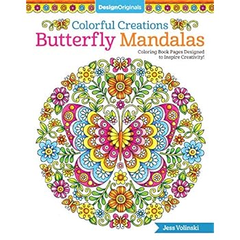 Colorful Creations Butterfly Mandalas: Coloring Book Pages Designed to Inspire Creativity! (Design Originals) 32 Gorgeous Designs & Tips from Jess Volinski, Artist of the Notebook Doodles Series Colorful Creations Butterfly Mandalas: Coloring Book Pages Designed to Inspire Creativity! (Design Originals) 32 Gorgeous Designs & Tips from Jess Volinski, Artist of the Notebook Doodles Series