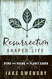 A Resurrection Shaped Life