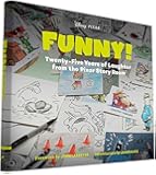 Funny!: Twenty-Five Years of Laughter from the Pixar Story Room (The Art of...)