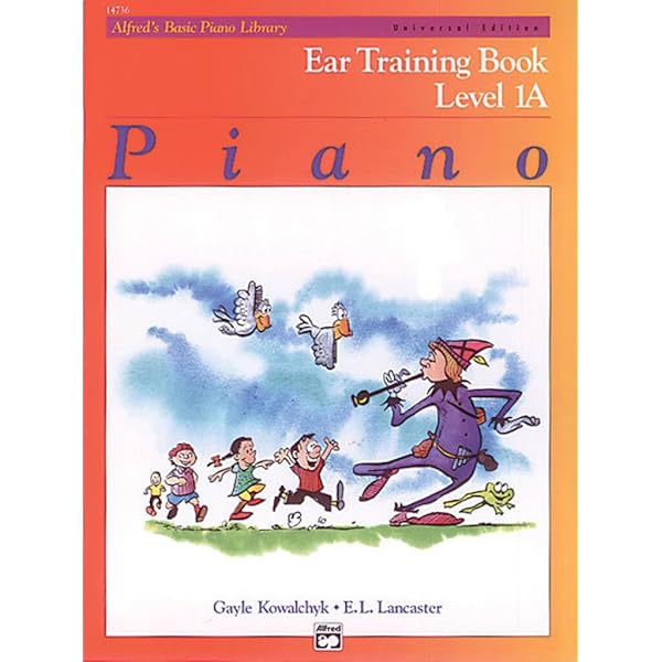 Alfred's Basic Piano Library Ear Training, Bk 1A: Kowalchyk, Gayle