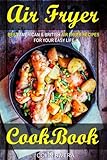Air Fryer Cookbook: Best American & British Air Fryer Recipes for your Easy Life by Mr Colin Rivera