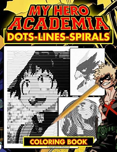 My Hero Academia Dots Lines Spirals: Anime Manga Coloring Books for Kids and Teens