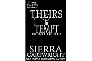 Theirs to Tempt: The Marriage Claim (Titans Captivated Book 7)