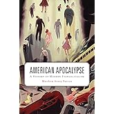 American Apocalypse: A History of Modern Evangelicalism