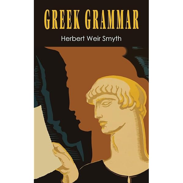 Amazon.com: Greek Grammar: 9780674362505: Smyth, Herbert Weir