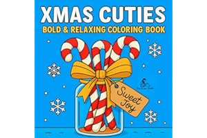 Xmas Cuties: Bold & Relaxing Christmas Coloring Book: Cute Holiday Designs for Kids & Adults | Easy Coloring Pages with Santa