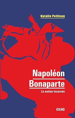 Download Napoléon Bonaparte - La nation incarnée PDF