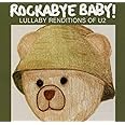 Rockabye Baby! Lullaby Renditions of U2