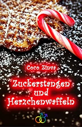 Zuckerstangen Und Herzchenwaffeln (German Edition) - Kindle Edition By  Zinva, Coco. Romance Kindle Ebooks @ Amazon.com.