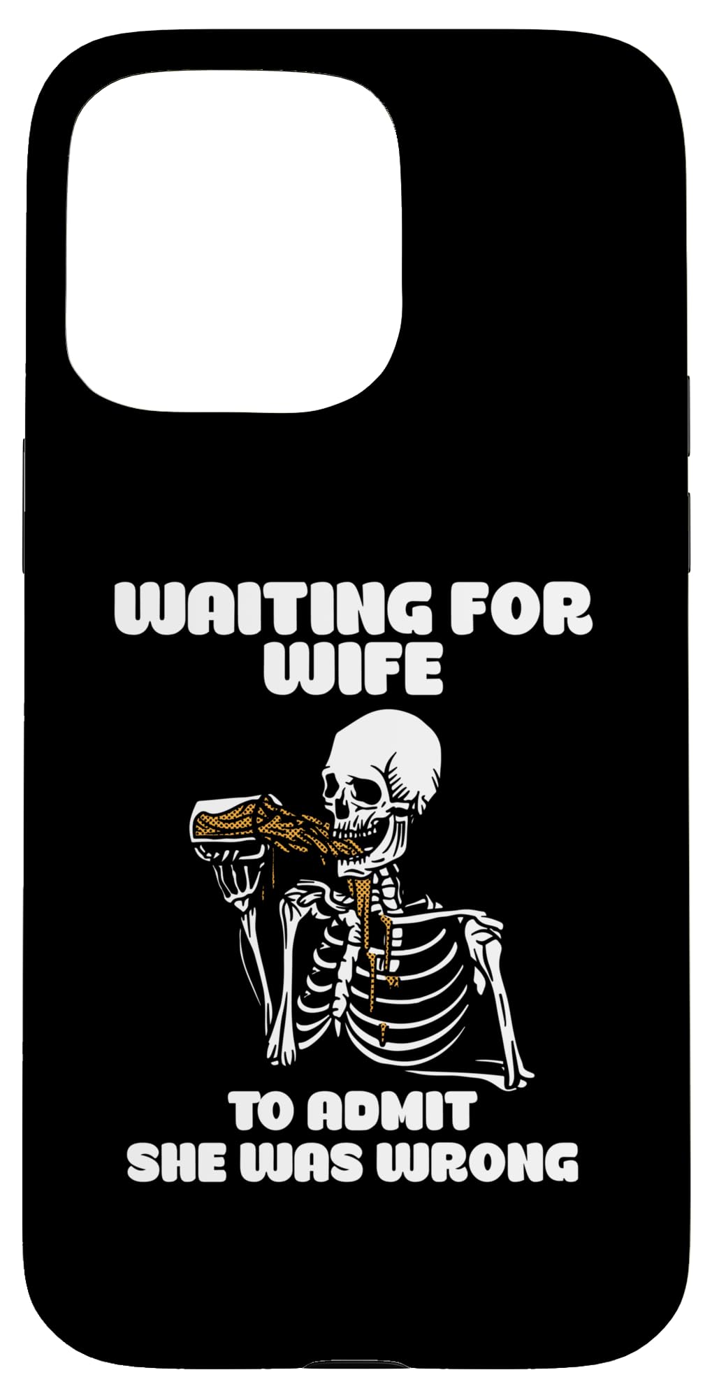 Waiting For Wife To Admit She Was Wrong Funny Marriage Case for iPhone 15 Pro Max