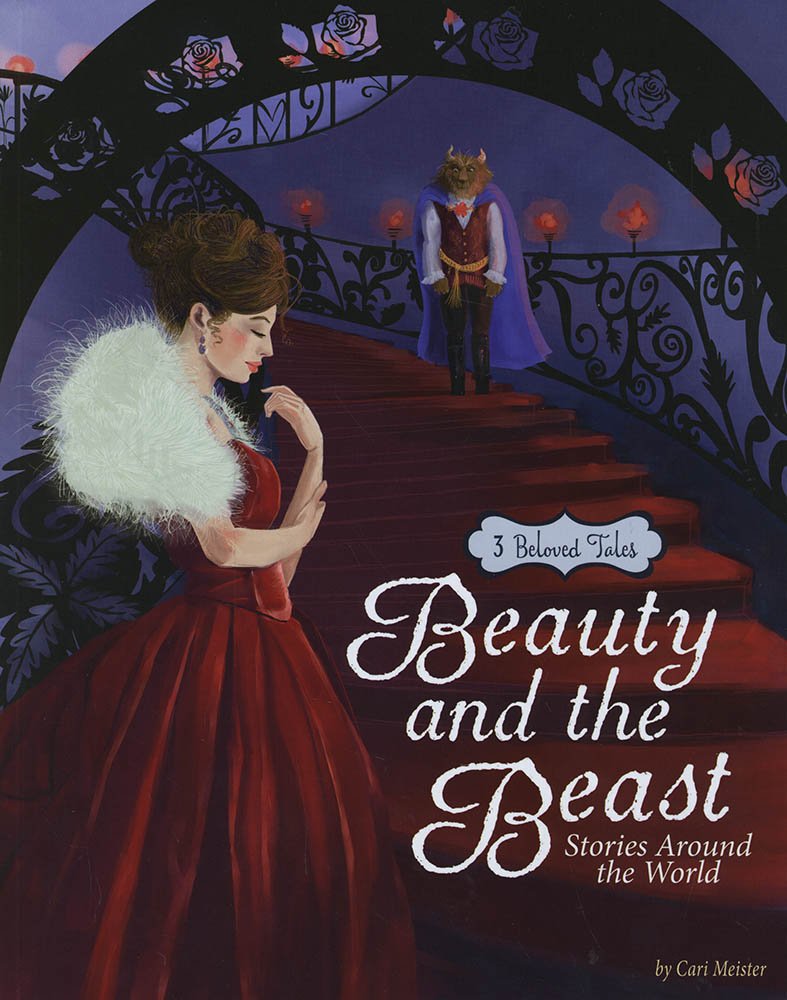 Beauty And The Beast Stories Around The World 3 Beloved Tales Multicultural Fairy Tales Meister Cari Madden Colleen Nelissen Marieke Sasheva Iva Amazon Com Books