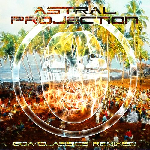 Astral Projection - Goa Classics Remixed - Zortam Music