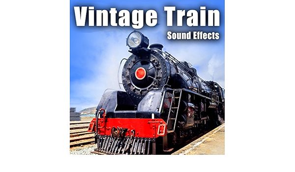 Vintage Train Sound Effects By The Hollywood Edge Sound Effects Library On Amazon Music Amazon Com Vintage Train Sound Effects By The Hollywood Edge Sound Effects Library On Amazon Music Amazon Com