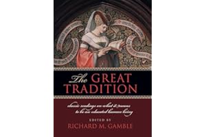 The Great Tradition: Classic Readings on What It Means to Be an Educated Human Being