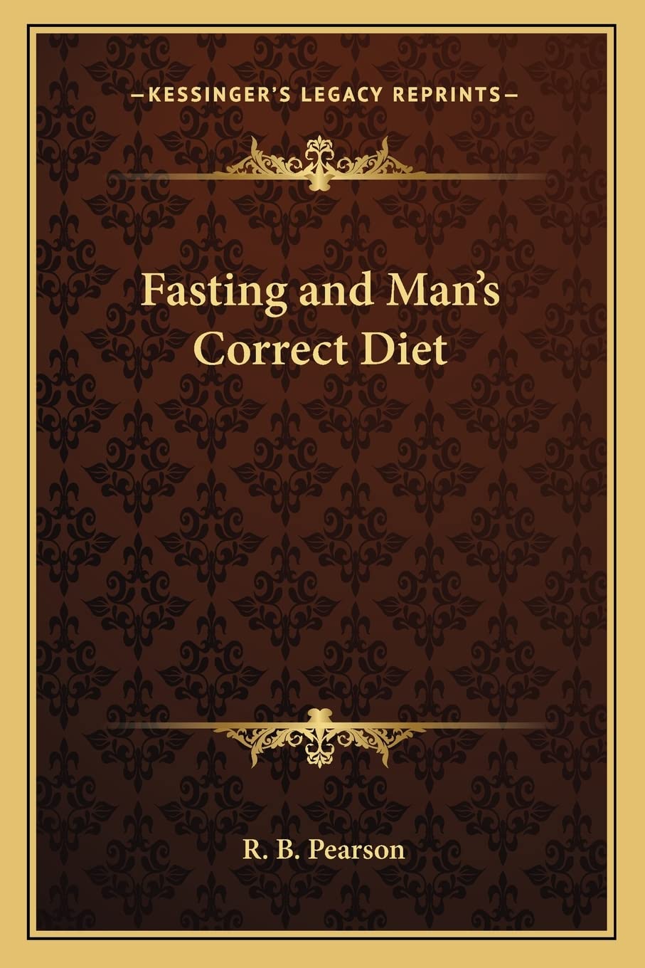 Fasting and Man's Correct Diet