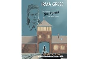 Irma Grese - Becoming the Hyena of Auschwitz