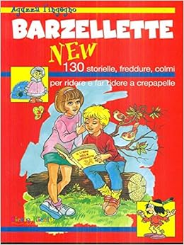 Amazon It Barzellette New 130 Storielle Freddure Colmi Per Ridere Vv Libri
