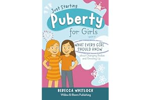 Just Starting Puberty: A puberty book for girls aged 8–12: body changes, emotions, first period & confidence (Know your body & mind)