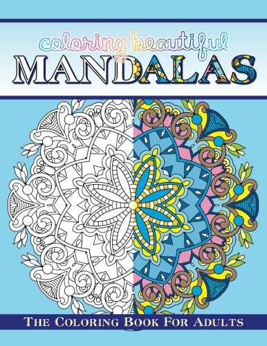 Coloring beautiful mandalas the coloring book for adult…