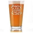 Math is an Integral Part of Life - Pint Glass for Beer - Funny Math Nerd or Teacher Gifts for Women & Men - 16 oz